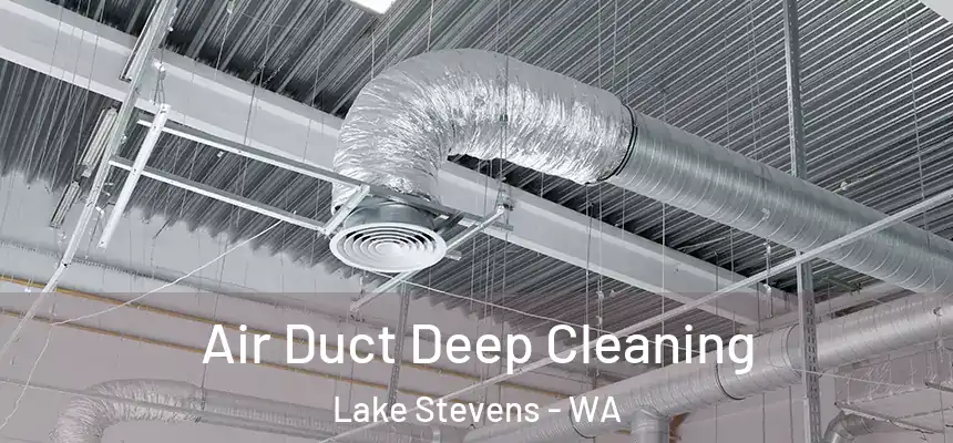  Air Duct Deep Cleaning Lake Stevens - WA