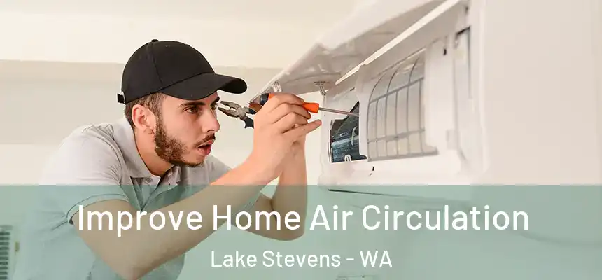  Improve Home Air Circulation Lake Stevens - WA