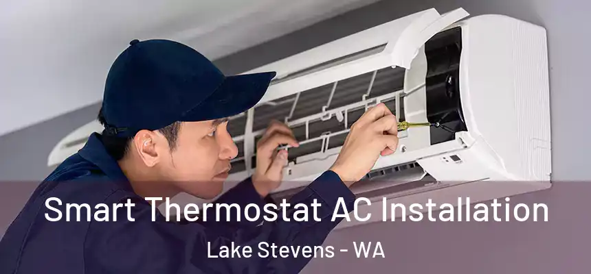  Smart Thermostat AC Installation Lake Stevens - WA
